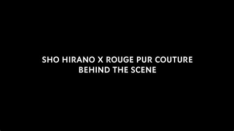 sho hirano ysl|SHO HIRANO X ROUGE PUR COUTURE BEHIND THE SCENE .